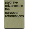 Palgrave Advances in the European Reformations door Alec Ryrie