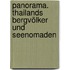 Panorama. Thailands Bergvölker und Seenomaden