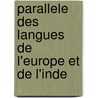 Parallele Des Langues de L'Europe Et de L'Inde door Frdric Gustave Eichhoff