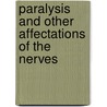 Paralysis and Other Affectations of the Nerves by George Herbert Taylor