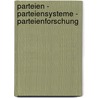 Parteien - Parteiensysteme - Parteienforschung door Onbekend