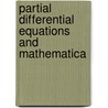 Partial Differential Equations and Mathematica door Prem K. Kythe