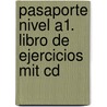 Pasaporte Nivel A1. Libro De Ejercicios Mit Cd door Pilar Justo Muñoz