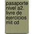Pasaporte Nivel A2. Livre De Ejercicios Mit Cd