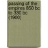 Passing Of The Empires 850 Bc To 330 Bc (1900)