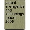 Patent Intelligence and Technology Report 2008 by Claims Ifi