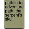 Pathfinder Adventure Path: The Serpent's Skull door Rob McCreary