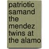 Patriotic Samand the Mendez Twins at the Alamo