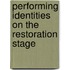 Performing Identities On The Restoration Stage