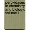 Peroxidases in Chemistry and Biology, Volume I by Kathleen E. Everse