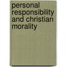 Personal Responsibility And Christian Morality door Josef Fuchs