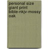 Personal Size Giant Print Bible-Nkjv-Mossy Oak by Unknown