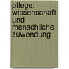 Pflege. Wissenschaft und menschliche Zuwendung by Jean Watson