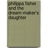 Philippa Fisher and the Dream-Maker's Daughter door Liz Kessler
