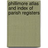 Phillimore Atlas and Index of Parish Registers by Cecil Humphery-Smith