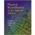 Physical Rehabilitation of the Injured Athlete