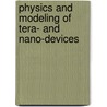 Physics And Modeling Of Tera- And Nano-Devices door Onbekend