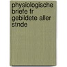 Physiologische Briefe Fr Gebildete Aller Stnde door Karl Christoph Vogt