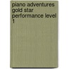 Piano Adventures Gold Star Performance Level 1 door Randall Faber