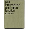 Pick Interpolation And Hilbert Function Spaces door John McCarthy