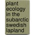 Plant Ecology in the Subarctic Swedish Lapland