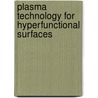Plasma Technology For Hyperfunctional Surfaces door Hubert Rauscher