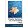 Plea For The Use Of The First Reformed Liturgy door John Rowland West