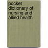 Pocket Dictionary Of Nursing And Allied Health door P. Reuter