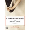 Pocket History Of Sex In The Twentieth Century by Jane Vandenburgh