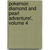 Pokemon Diamond and Pearl Adventure!, Volume 4 door Shigekatsu Ihara