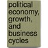 Political Economy, Growth, and Business Cycles