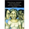 Political Theory And Feminist Social Criticism door Brooke Ackerly
