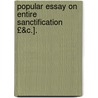 Popular Essay on Entire Sanctification £&C.]. by Robert Harrison