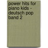 Power Hits for Piano Kids - Deutsch Pop Band 2 door Robert Francis