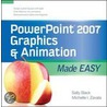 PowerPoint 2007 Graphics & Animation Made Easy door Sally Slack
