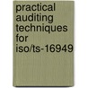 Practical Auditing Techniques For Iso/Ts-16949 door Raymond J. Ness