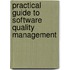Practical Guide To Software Quality Management