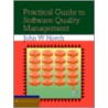 Practical Guide To Software Quality Management door John W. Horch