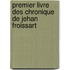 Premier Livre Des Chronique de Jehan Froissart