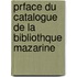 Prface Du Catalogue de La Bibliothque Mazarine