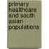 Primary Healthcare And South Asian Populations