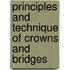 Principles And Technique Of Crowns And Bridges