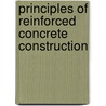 Principles Of Reinforced Concrete Construction door Frederick Eugene Turneaure