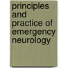 Principles and Practice of Emergency Neurology by Sid M. Shah