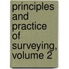 Principles and Practice of Surveying, Volume 2 door George Leonard Hosmer