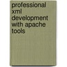 Professional Xml Development With Apache Tools door Theodore W. Leung