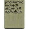 Programming Microsoft Asp.net 2.0 Applications door Dino Esposito