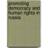 Promoting Democracy and Human Rights in Russia