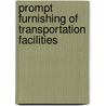 Prompt Furnishing of Transportation Facilities by Unknown