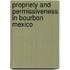 Propriety And Permissiveness In Bourbon Mexico